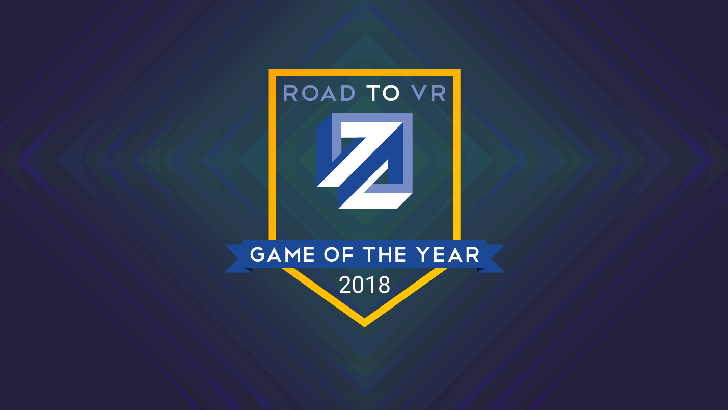 Road to VR’s 2018 Game of the Year Awards [Updated]