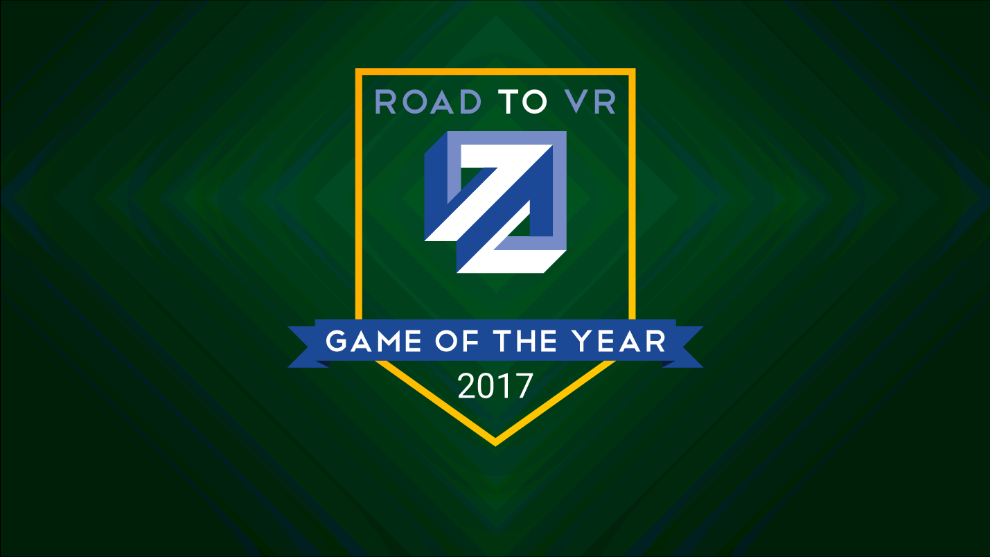 Road to VR’s 2017 Game of the Year Awards